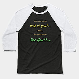 Look and see you Baseball T-Shirt